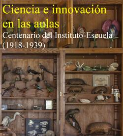 Ciencia e innovación en las aulas. Centenario del Instituto-Escuela (1918-1939)