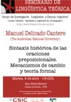 Seminario permanente de Lingüística Teórica LYCC: "Sintaxis histórica de las oraciones preposicionales. Mecanismos de cambio y teoría formal"