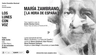 Los Lunes con Voz: "María Zambrano, [La Hora de España]. Clase magistral y lectura dramatizada"