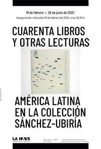 Exposición "Cuarenta libros y otras lecturas. América Latina en la Colección Sánchez Ubiría"