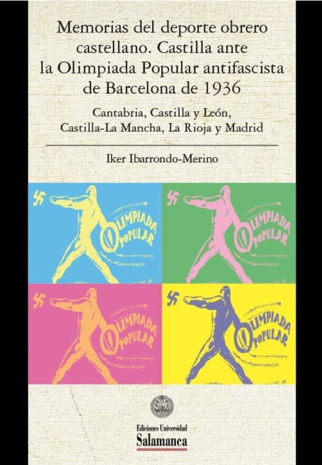 Iker Ibarrondo-Merino (ILLA) publica el libro: 'Memorias del deporte obrero castellano Castilla ante la Olimpiada Popular antifascista de Barcelona de 1936'