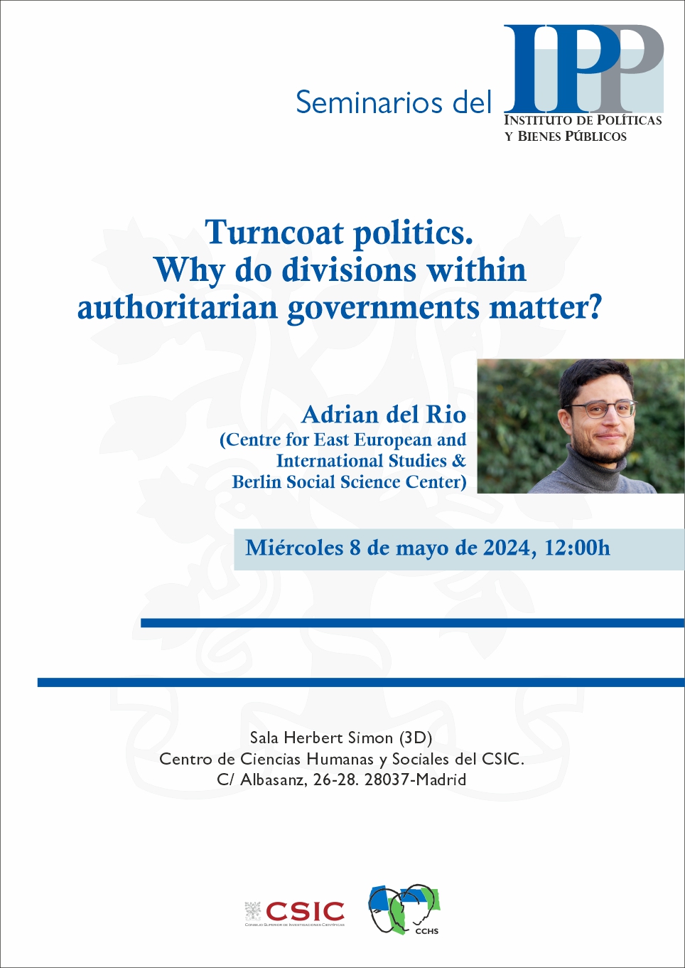 Seminarios del IPP: "Turncoat Politics. Why divisions within authoritarian governments matter?"