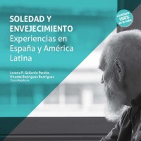 Soledad y Envejecimiento. Experiencias en España y América Latina.