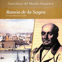 Publicación del libro Ramón de la Sagra. Un naturalista en Cuba, en la colección Naturalistas del Mundo Hispánico, 2024