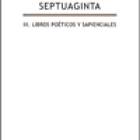 Aparece, de la mano de investigadores del ILC, el Vol. III de la traducción de la Biblia griega 'Septuaginta' al español dedicado a "Libros poéticos y sapienciales"