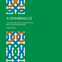 La colección «Estudios Árabes e Islámicos» que dirige Maribel Fierro (ILC), publica un libro sobre las lecturas de 'El discurso de la luz de Muhamad Rabadán' a lo largo del tiempo