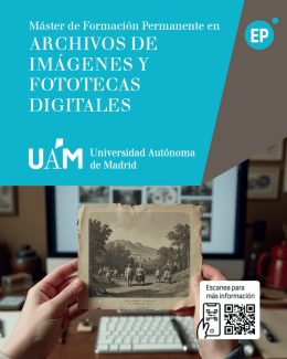 Máster de Formación Permanente en Archivos de Imágenes y Fototecas Digitales (UAM-CSIC)