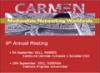 6th. Annual Meeting CARMEN. (Cooperative for the Advancement of Research through a Medieval European Network)