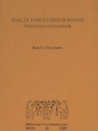 Presentación del libro "Mari, le temple d'Ishtar revisité. Nouvelles conclusions", de Jean-Claude Margueron