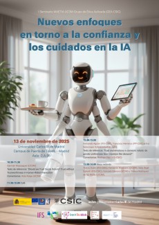 I Seminario MAETIA UC3M-Grupo de Ética Aplicada (GEA-CSIC): "Nuevos enfoques en torno a la confianza y los cuidados en la IA"