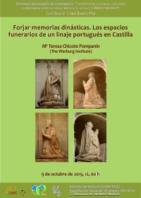 Seminario: "Forjar memorias dinásticas. Los espacios funerarios de un linaje portugués en Castilla"