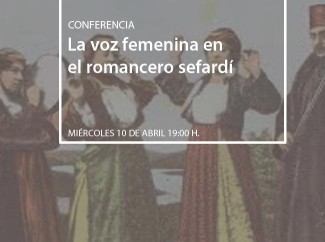 Conferencia "La voz femenina en el romancero sefardí"