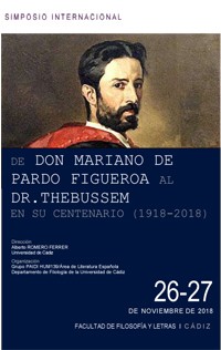 Simposio Internacional "De Don Mariano de Pardo Figueroa al Dr.Thebussem en su centenario (1918-2018)"