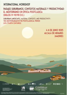 International Workshop. Paisajes suburbanos, contextos materiales y productividad: El Mediterráneo en época posclásica (siglos IV-VII/VIII D.C.)